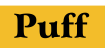 PUFF
